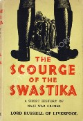 The Scourge of the Swastika  by LIVERPOOL, Lord Russell 